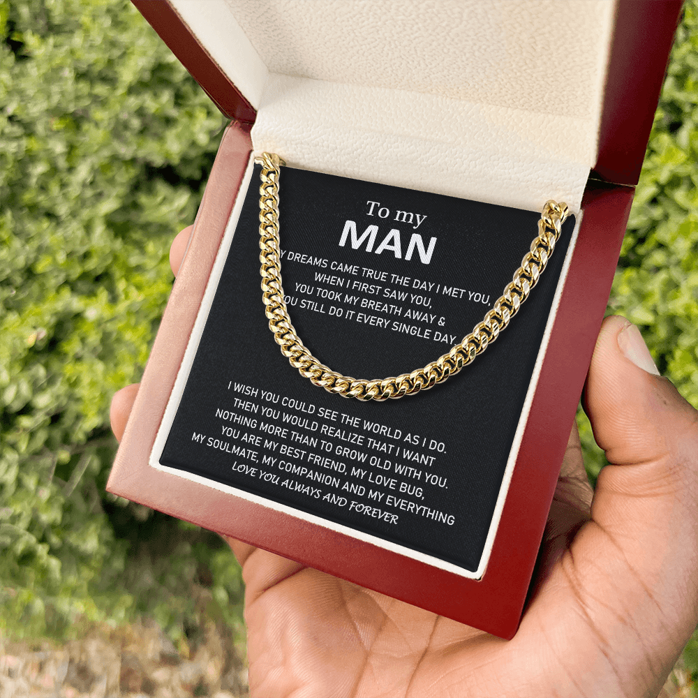 To My Man - My Dreams Came True The Day I Met You - Cuban Link Chain Necklace