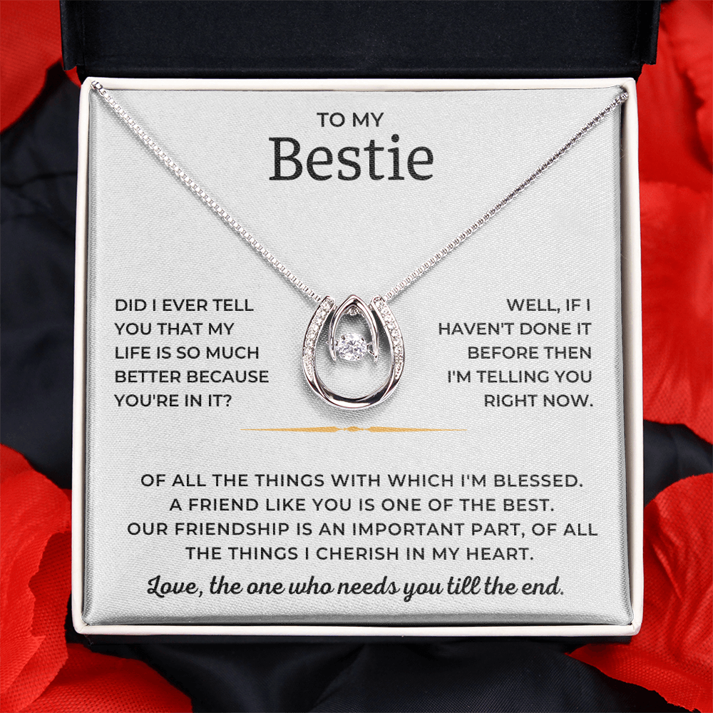 To My Bestie - A Friend Like You Is One Of The Best - Lucky In Love Necklace
