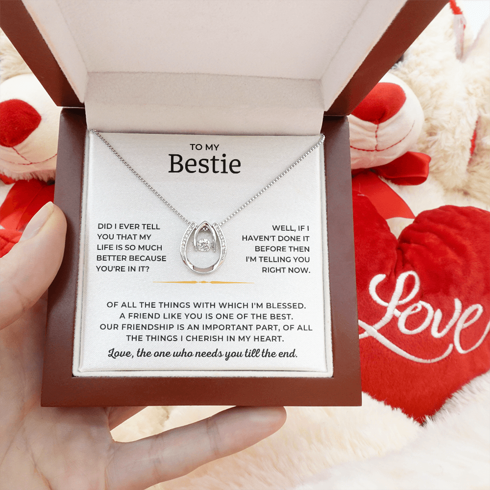To My Bestie - A Friend Like You Is One Of The Best - Lucky In Love Necklace