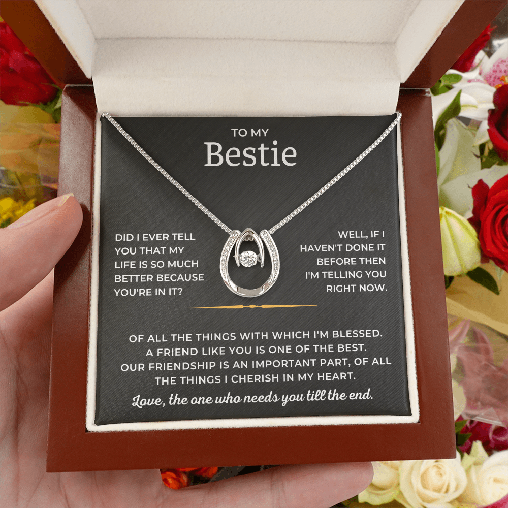To My Bestie - A Friend Like You Is One Of The Best - Lucky In Love Necklace