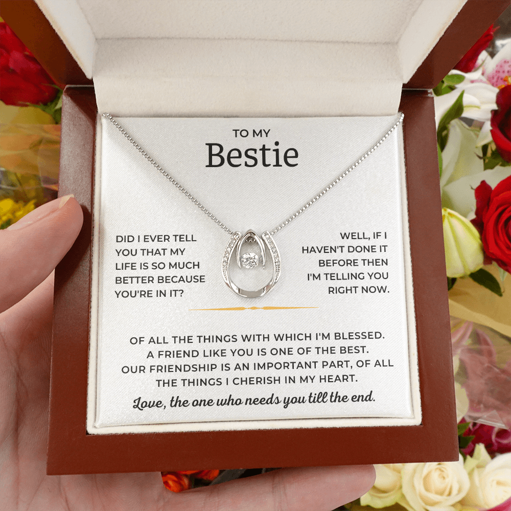 To My Bestie - A Friend Like You Is One Of The Best - Lucky In Love Necklace