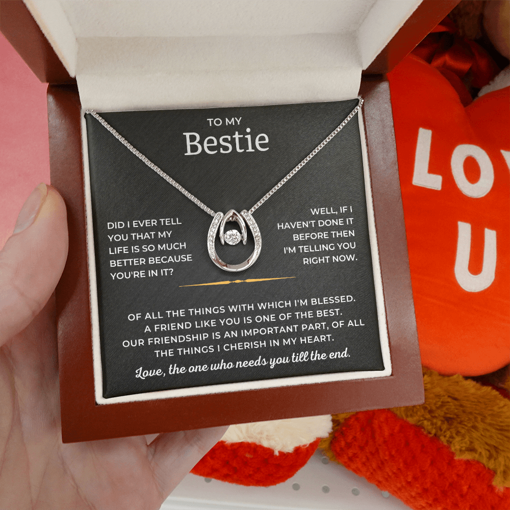 To My Bestie - A Friend Like You Is One Of The Best - Lucky In Love Necklace