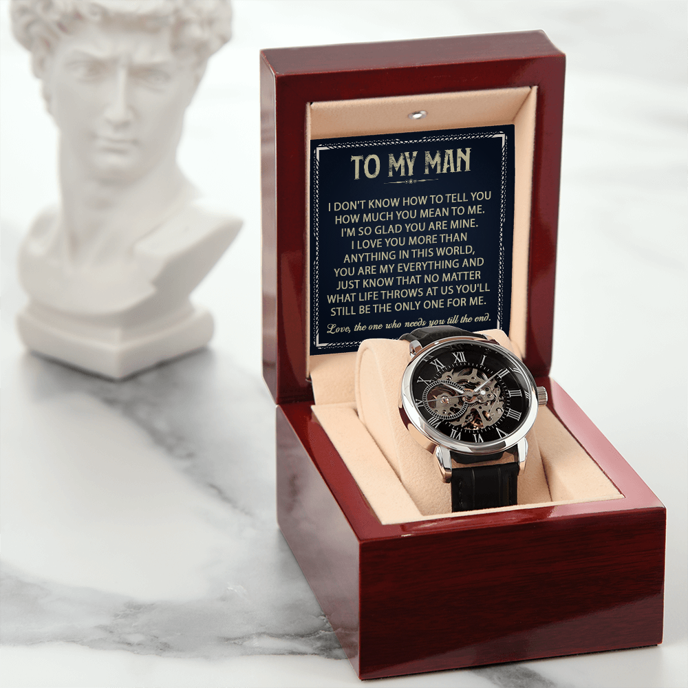 To My Man - Love, The One Who Needs You Till The End - Openwork Watch