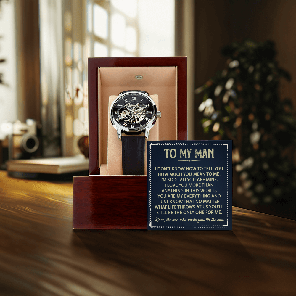 To My Man - Love, The One Who Needs You Till The End - Openwork Watch
