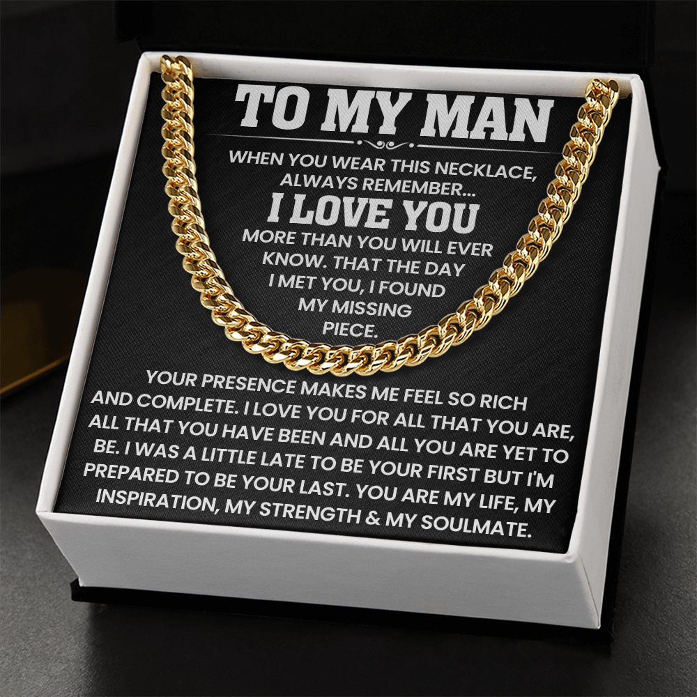 To My Man - The Day I Met You, I Found My Missing Piece - Cuban Link Chain