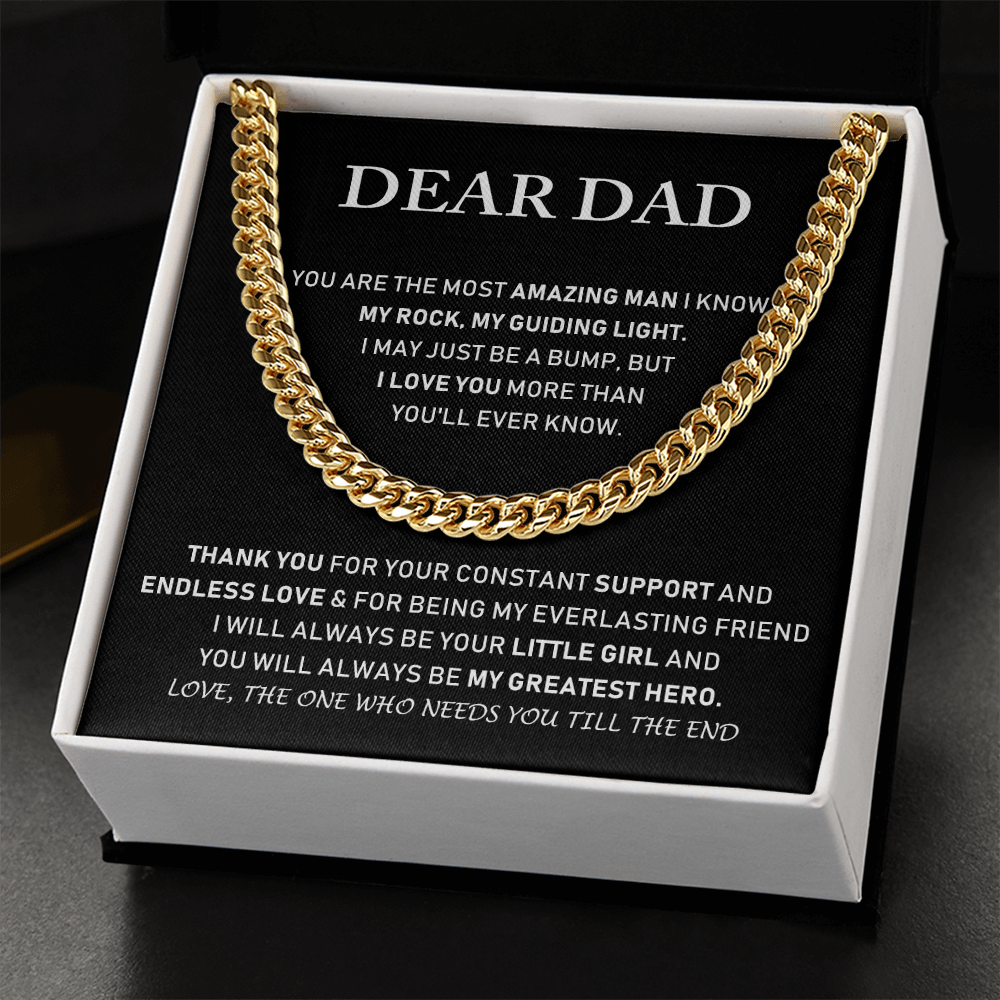 Dear Dad - Love, The One Who Needs You Till The End - Cuban Link Chain