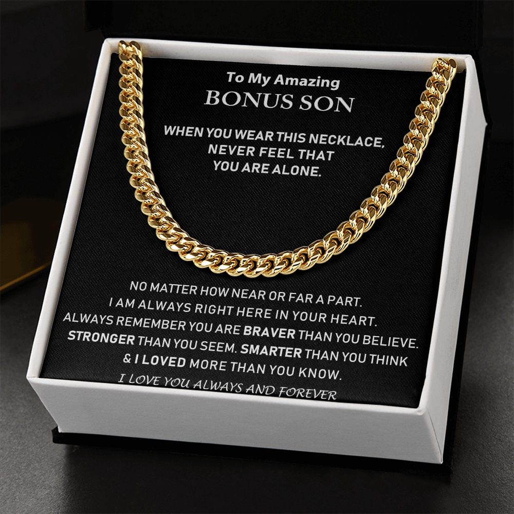 To My Amazing Bonus Son - I Love You Always And Forever - Cuban Link Chain
