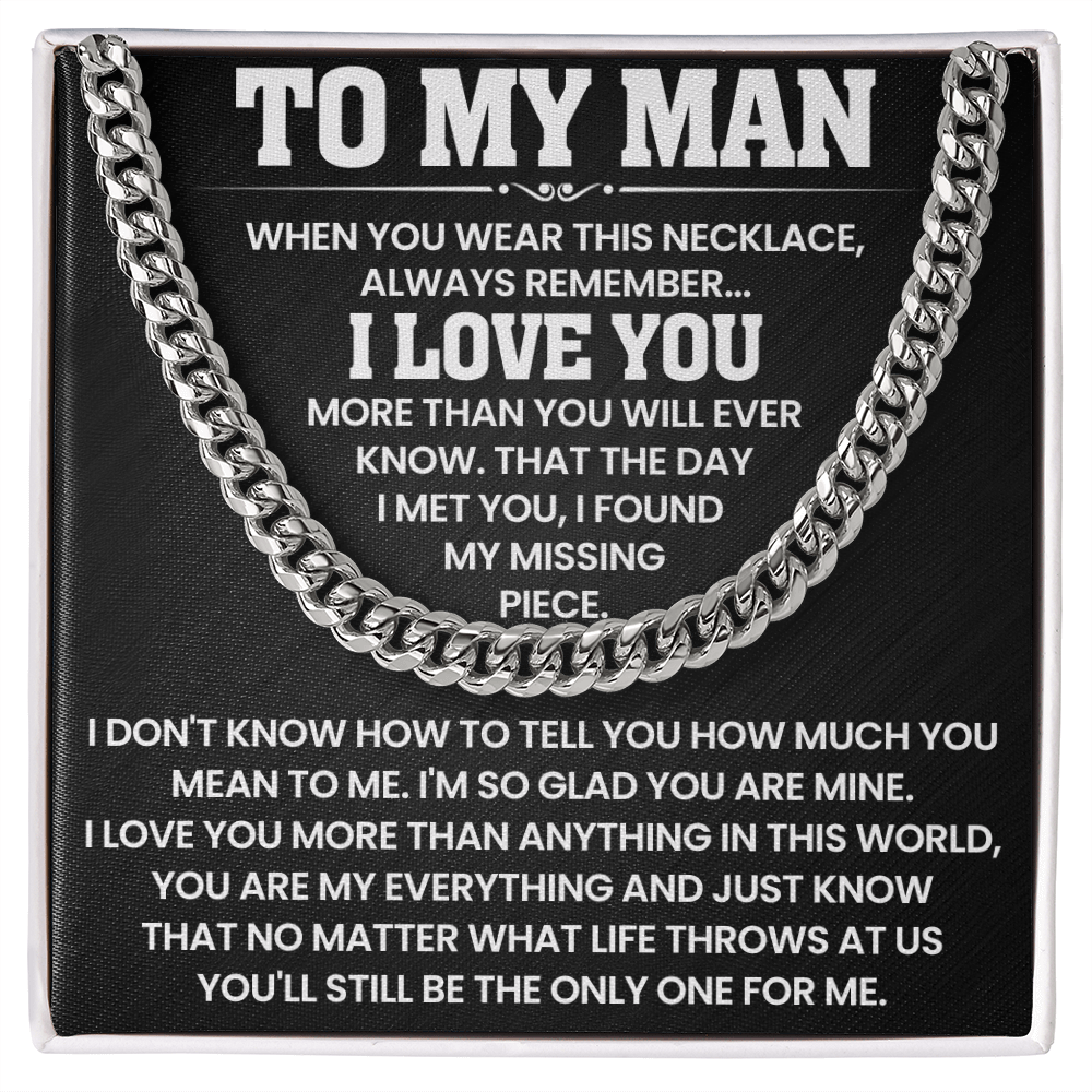 To My Man - I Love You More Than Anything In This World - Cuban Link Chain Necklace