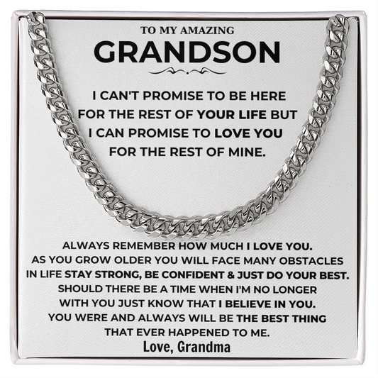 To My Amazing Grandson - I Can Promise To Love You For The Rest Of Mine - Cuban Link Chain
