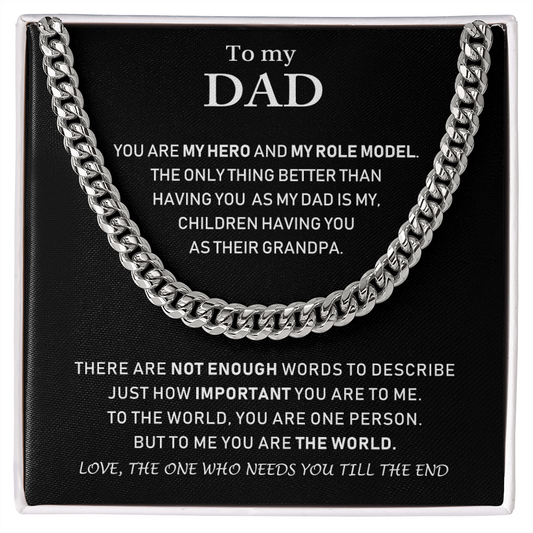 To My Dad - Love, The One Who Needs You Till The End - Cuban Link Chain Necklace