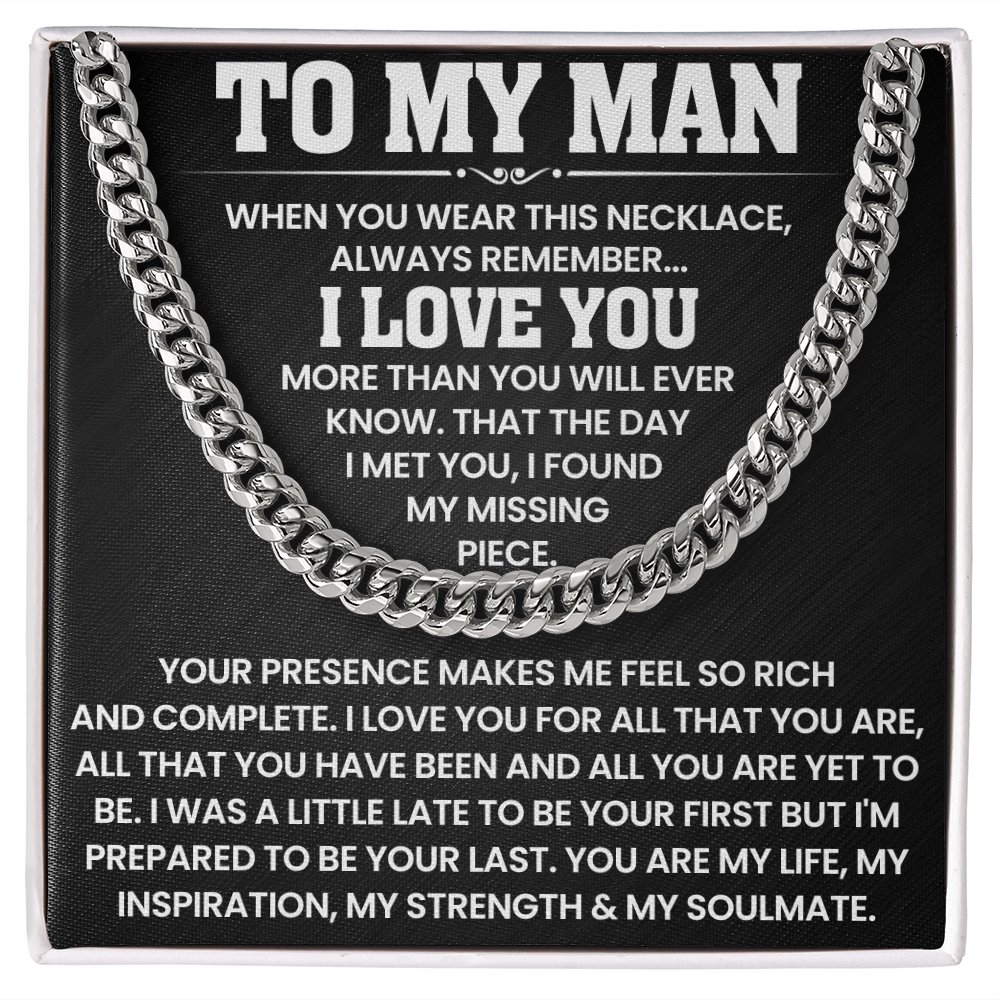 To My Man - The Day I Met You, I Found My Missing Piece - Cuban Link Chain