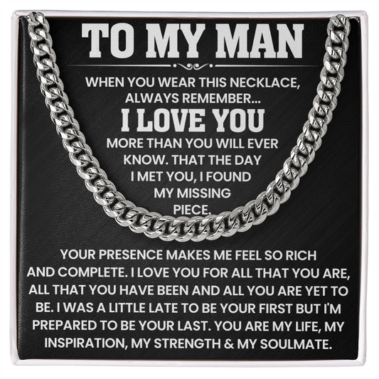To My Man - The Day I Met You, I Found My Missing Piece - Cuban Link Chain