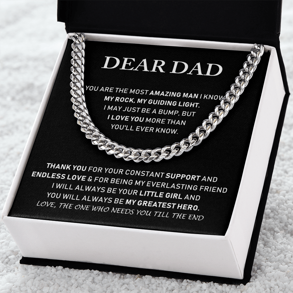 Dear Dad - Love, The One Who Needs You Till The End - Cuban Link Chain