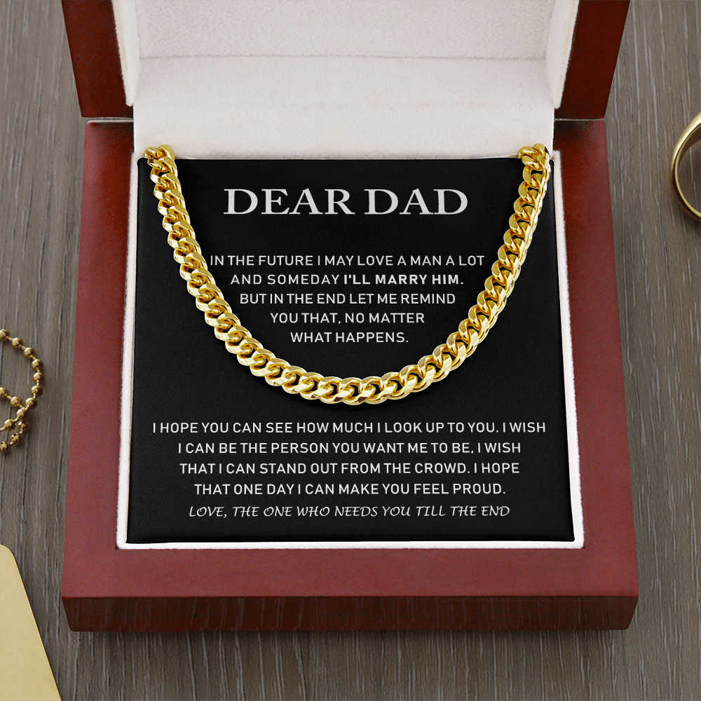 Dear Dad - I Hope You Can See How Much I Lock Up To You - Cuban Link Chain