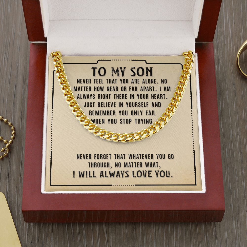 To My Son - I Will Always Love You - Cuban Link Chain