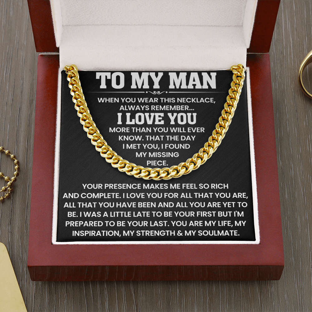 To My Man - The Day I Met You, I Found My Missing Piece - Cuban Link Chain