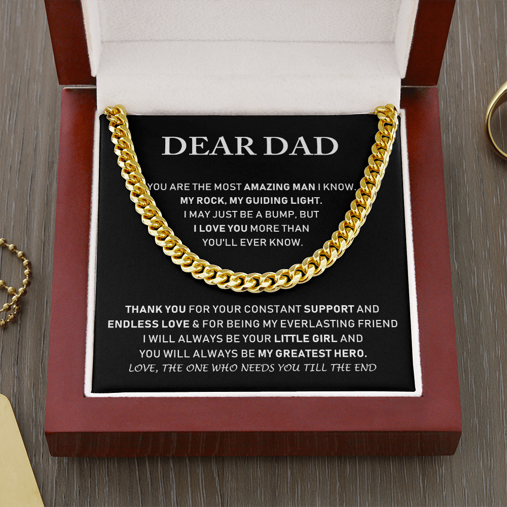 Dear Dad - Love, The One Who Needs You Till The End - Cuban Link Chain