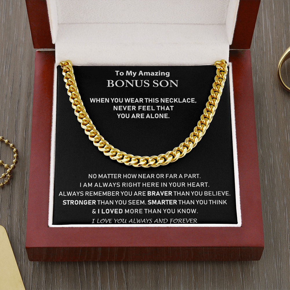 To My Amazing Bonus Son - I Love You Always And Forever - Cuban Link Chain
