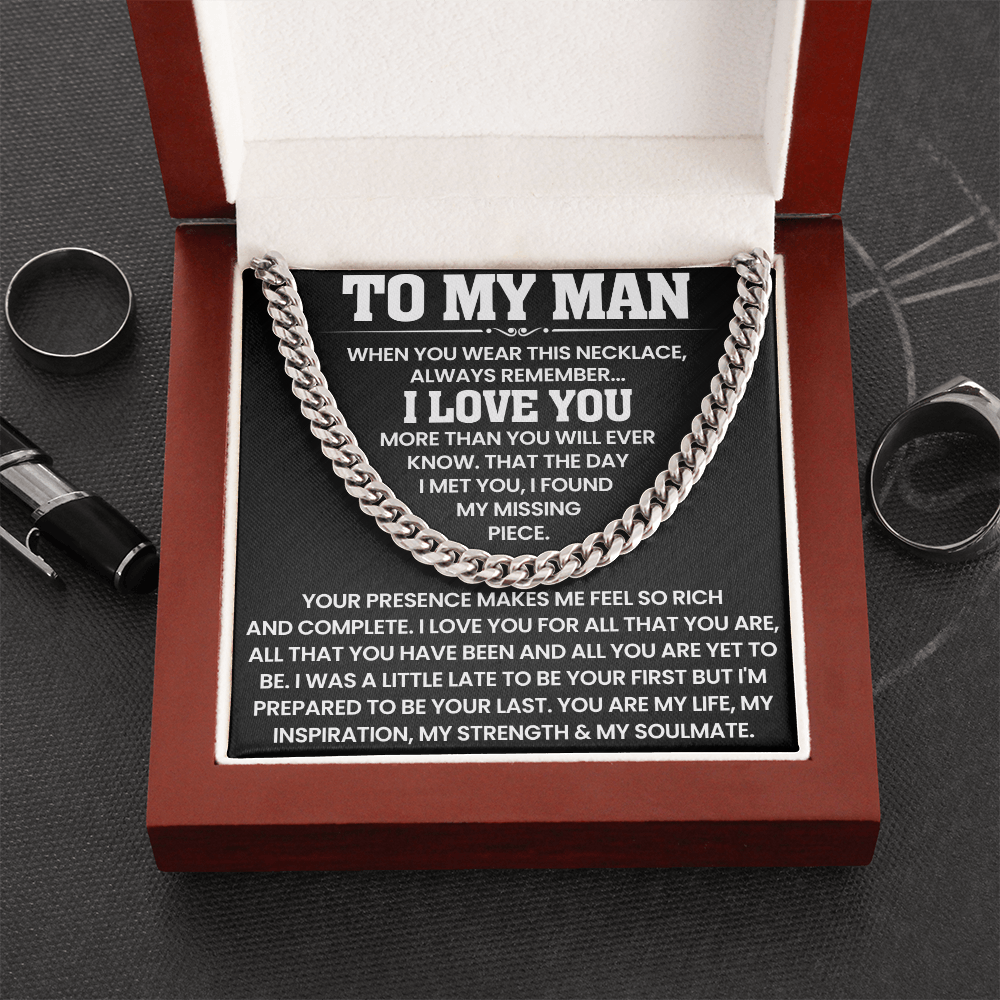 To My Man - The Day I Met You, I Found My Missing Piece - Cuban Link Chain