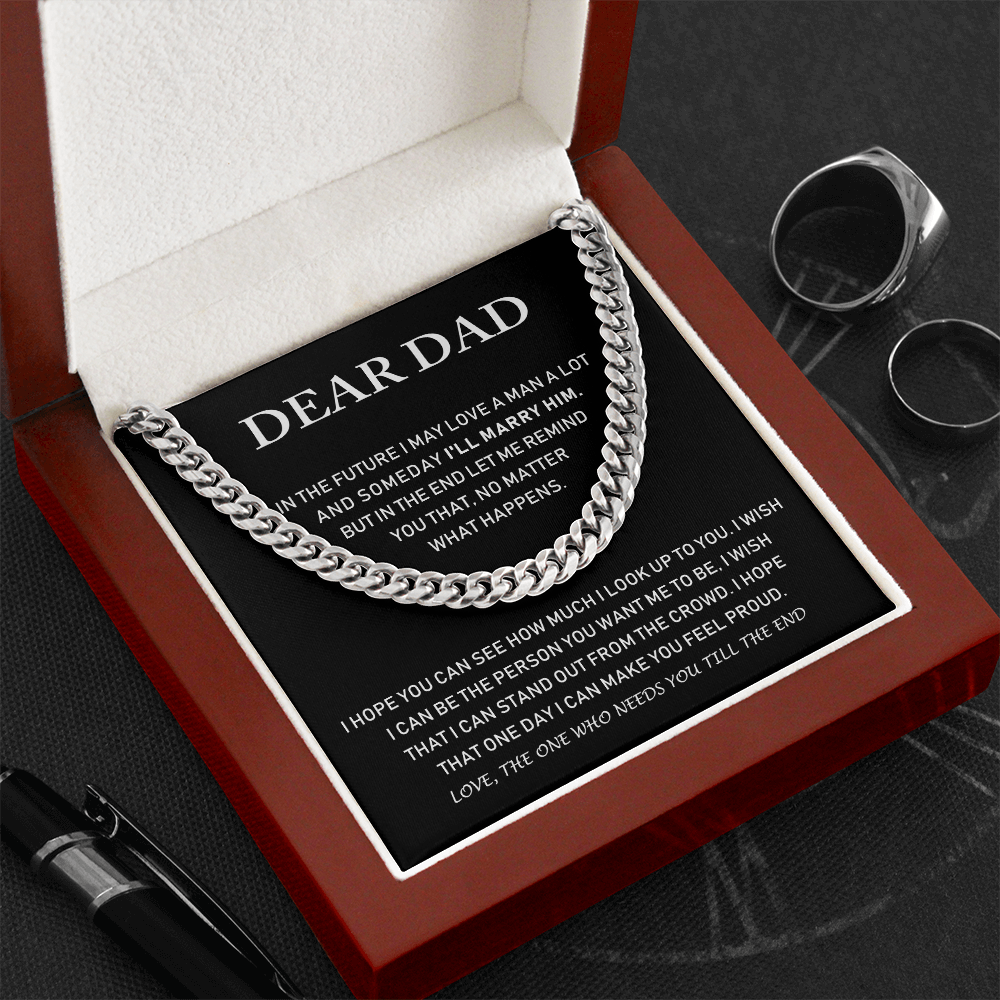 Dear Dad - I Hope You Can See How Much I Lock Up To You - Cuban Link Chain
