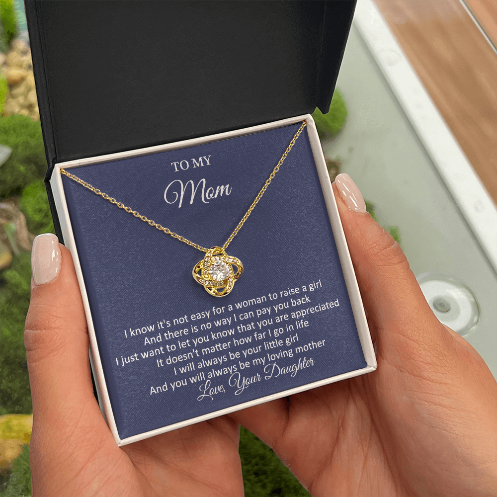 To My Mom - I Will Always Be Your Little Girl - Love Knot Necklace