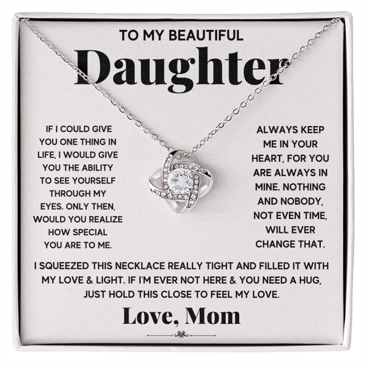 To My Beautiful Daughter - Always Keep Me In Your Heart - Love Knot Necklace