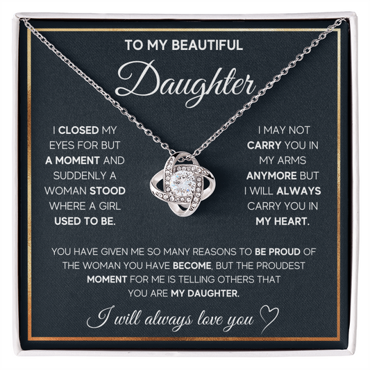 To My Beautiful Daughter - I Will Always Love You - Love Knot Necklace
