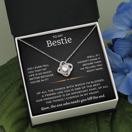 To My Bestie - A Friend Like You Is One Of The Best - Love Knot Necklace
