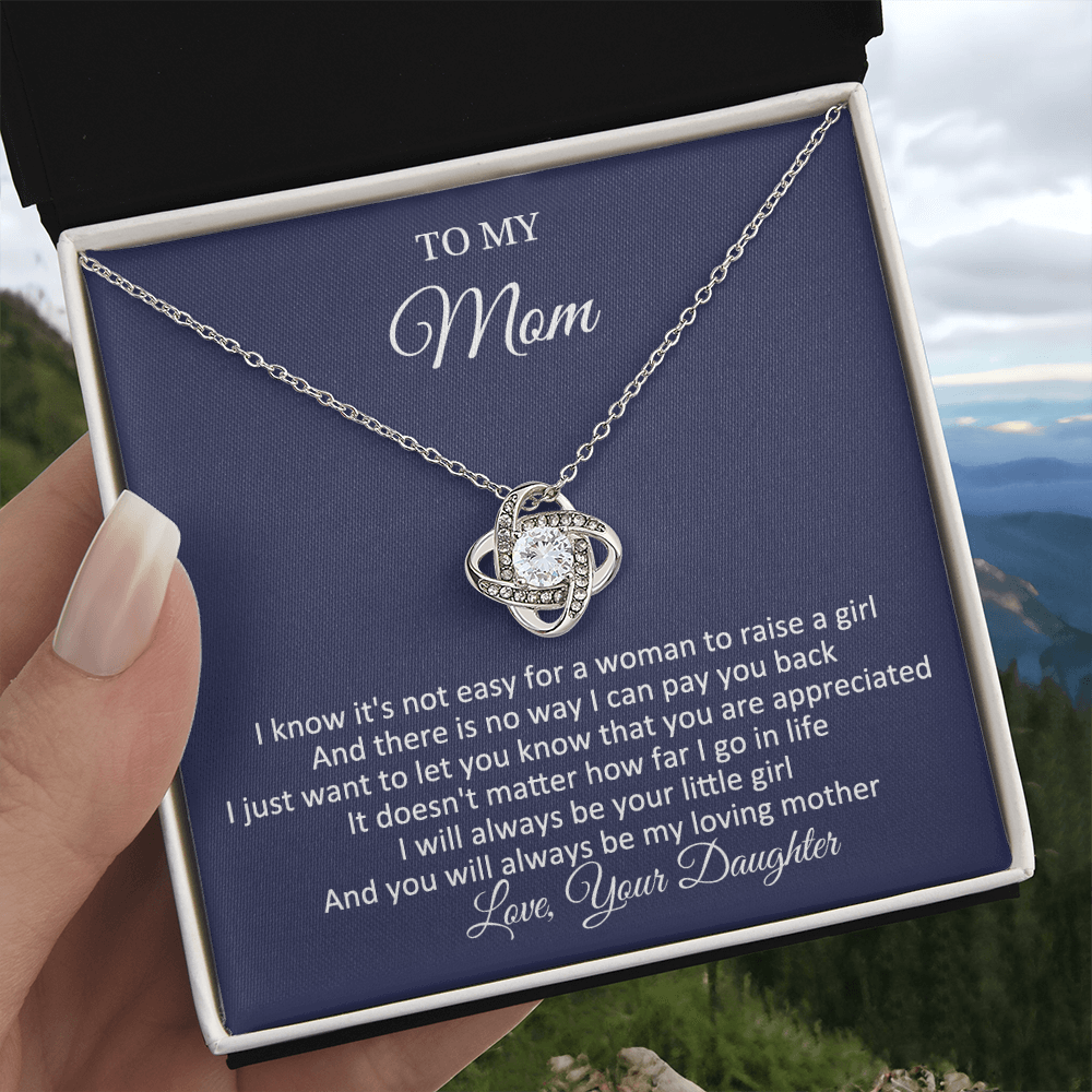 To My Mom - I Will Always Be Your Little Girl - Love Knot Necklace