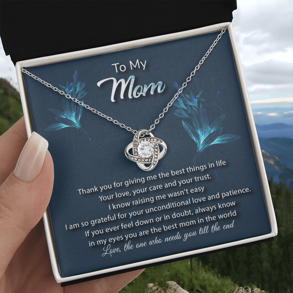 To My Mom - Love, The One Who Needs You Till The End - Love Knot Necklace