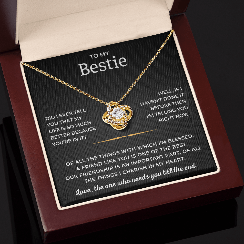 To My Bestie - A Friend Like You Is One Of The Best - Love Knot Necklace