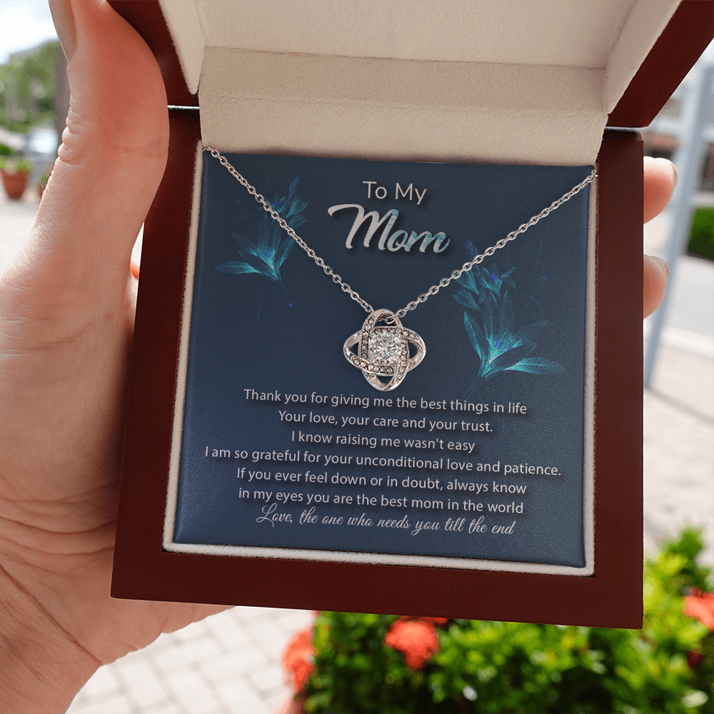 To My Mom - Love, The One Who Needs You Till The End - Love Knot Necklace