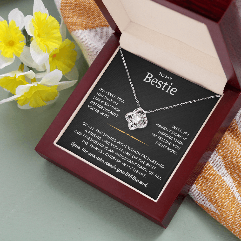 To My Bestie - A Friend Like You Is One Of The Best - Love Knot Necklace