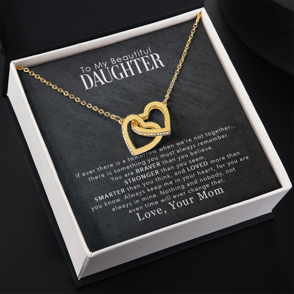 To My Beautiful Daughter - You Are Braver Than You Believe, Stronger Than You Seem - Interlocking Hearts Necklace