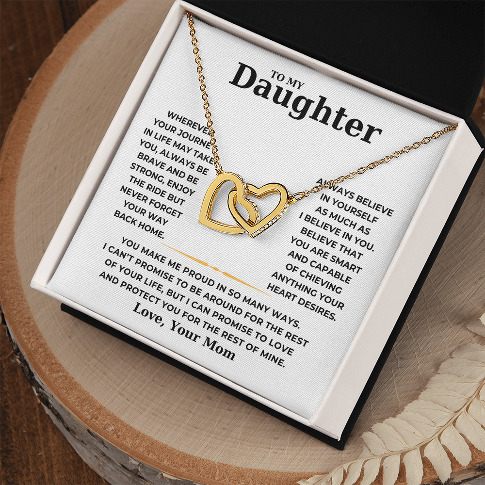To My Daughter - Always Belive In Yourself AS Much As I Believe In You - Interlocking Hearts Necklace