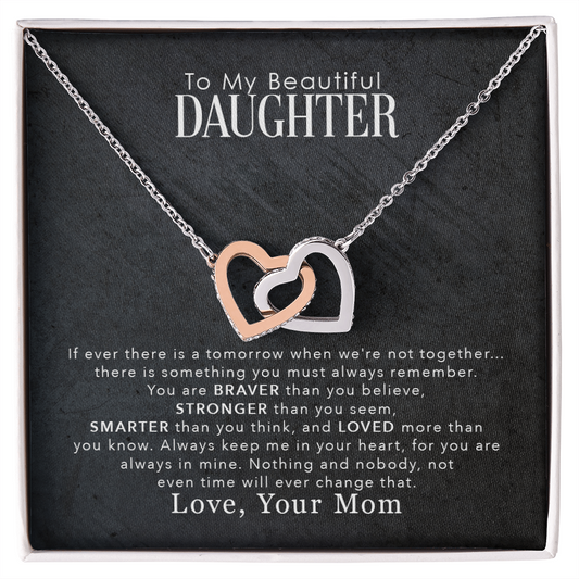 To My Beautiful Daughter - You Are Braver Than You Believe, Stronger Than You Seem - Interlocking Hearts Necklace