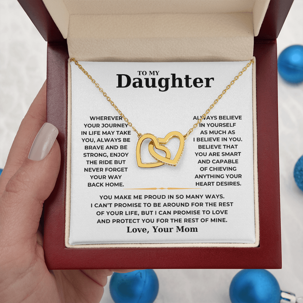 To My Daughter - Always Belive In Yourself AS Much As I Believe In You - Interlocking Hearts Necklace