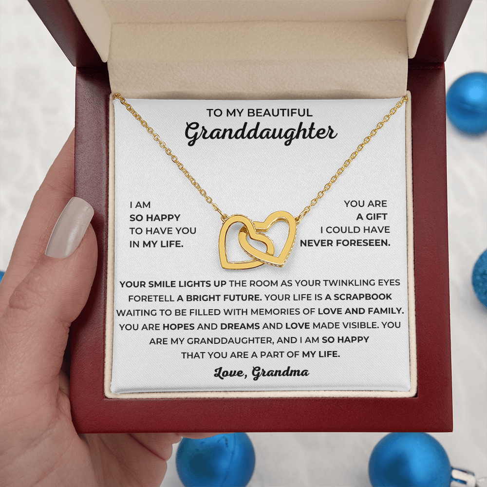 To My Beautiful Granddaughter - I Am So Happy That You Are A Part Of My Life - Interlocking Hearts Necklace
