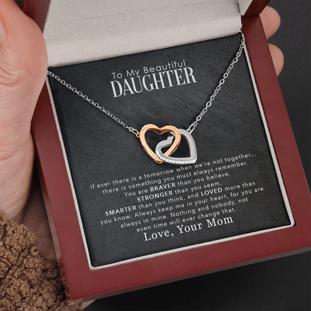 To My Beautiful Daughter - You Are Braver Than You Believe, Stronger Than You Seem - Interlocking Hearts Necklace