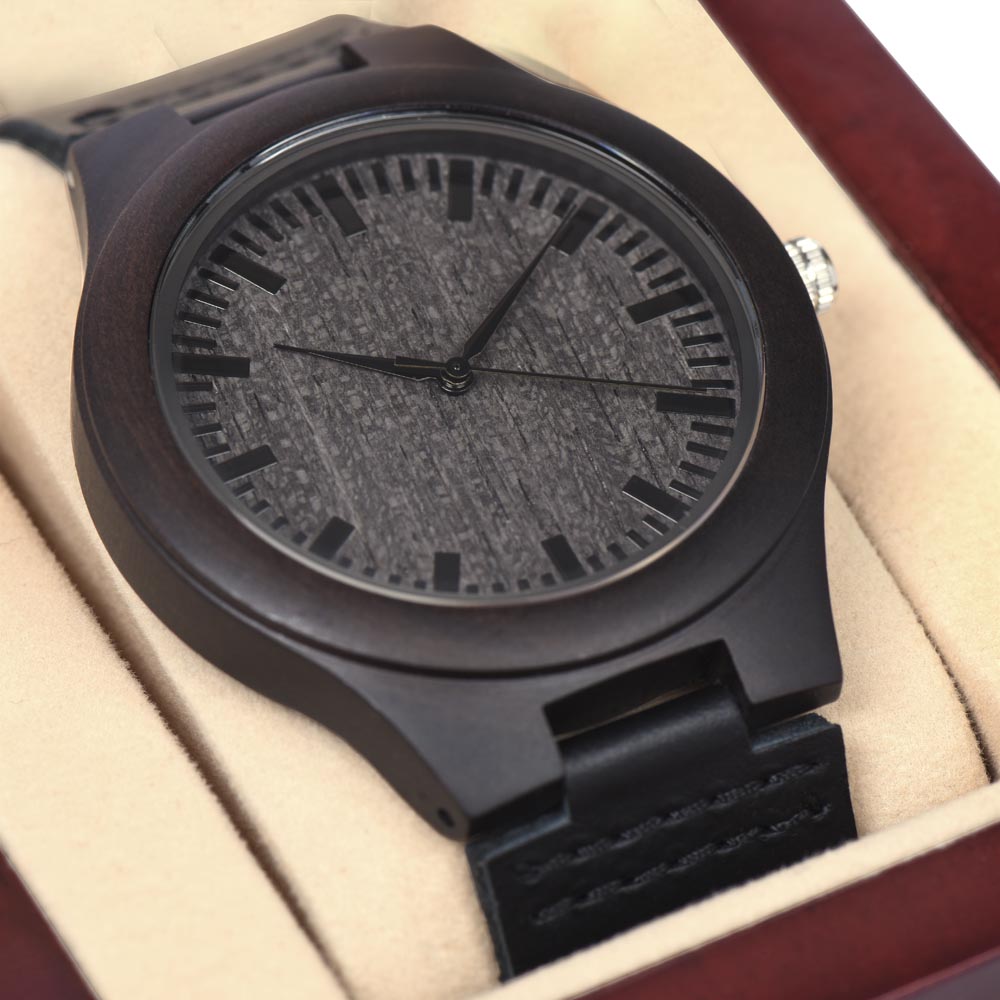 To My Man - Love, The One Who Needs You Till The End - Wooden Watch